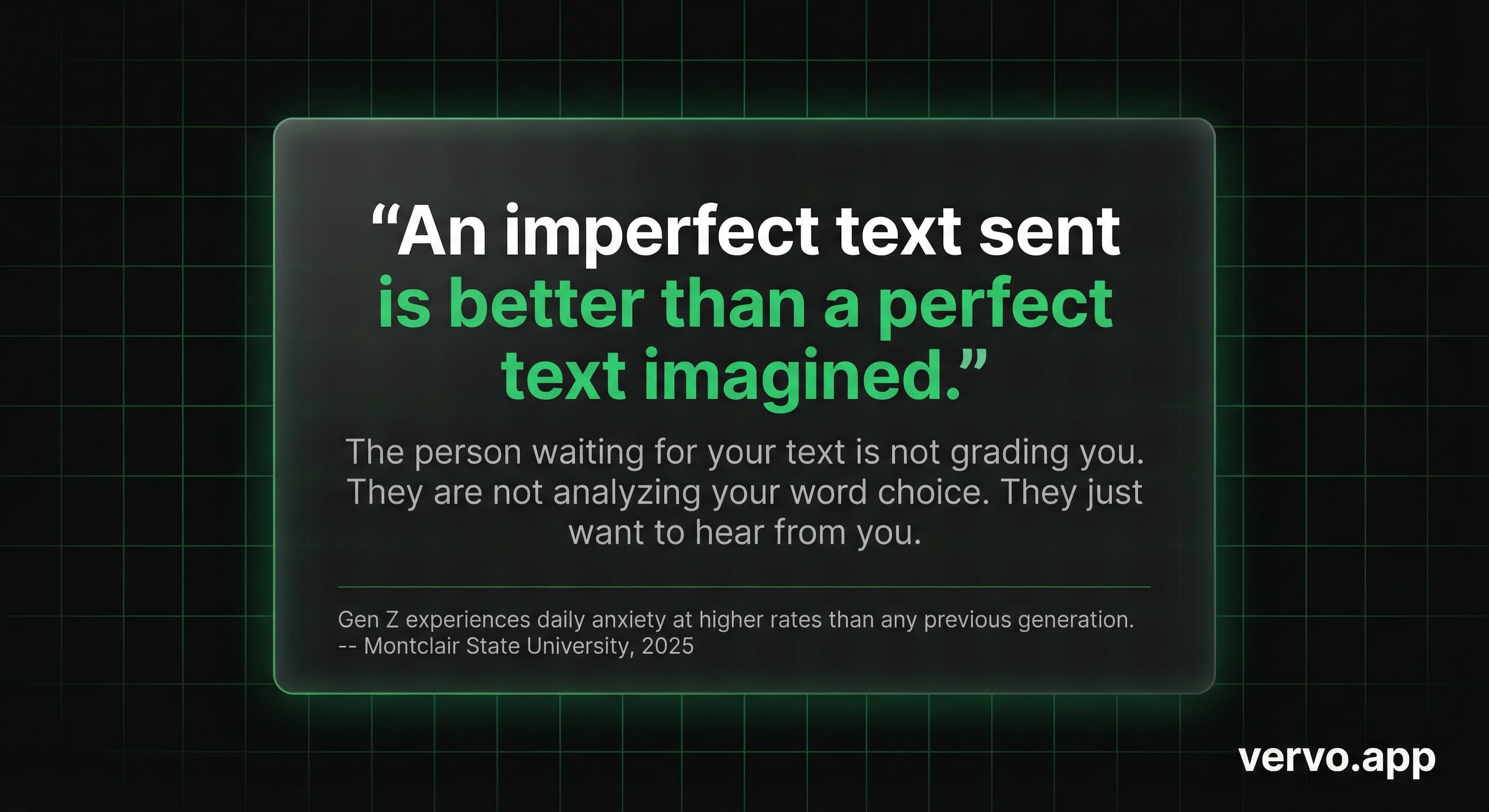An imperfect text sent is better than a perfect text imagined. Every time. Source: Montclair State University, 2025